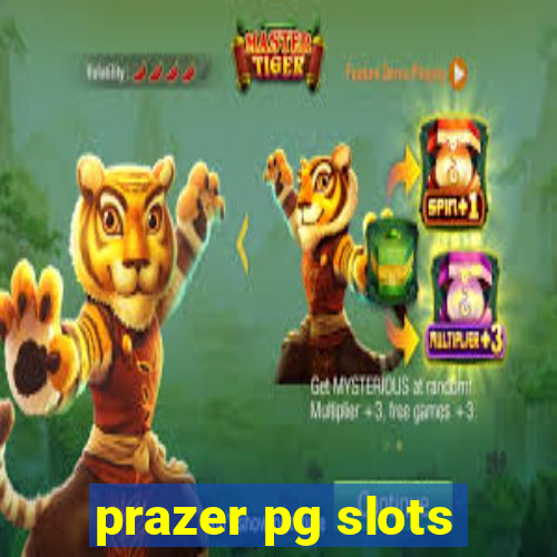 prazer pg slots